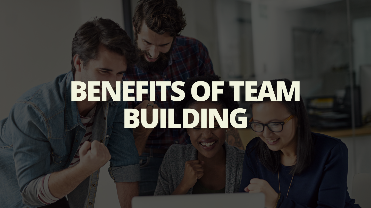 Benefits of Team Building